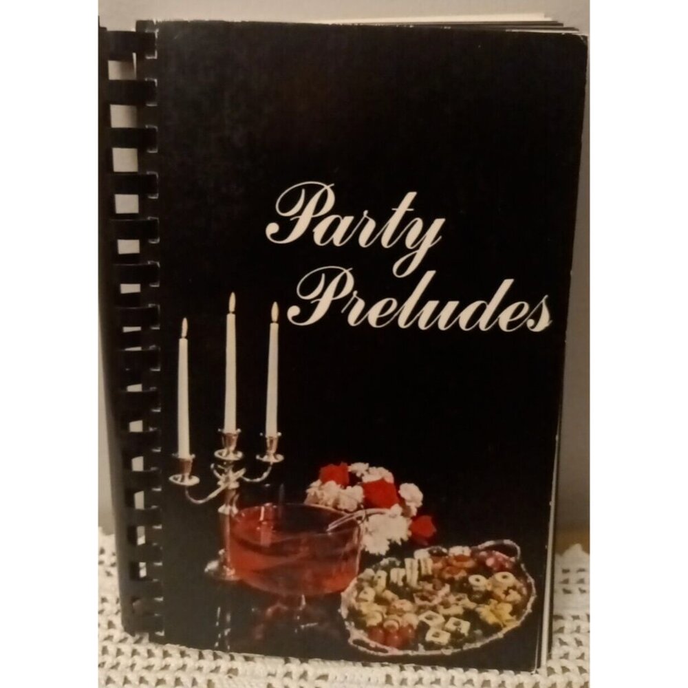 Vintage Cookbook Party Preludes Women's Symphony Guild Peoria Illinois 1976